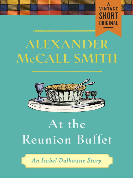 Title details for At the Reunion Buffet by Alexander McCall Smith - Available